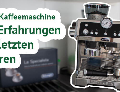 Der DeLonghi Kaffeemaschinen-Erfahrungsbericht