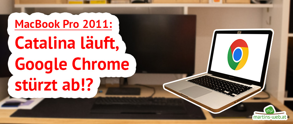 MacOS Catalina - Chrome stürzt ab