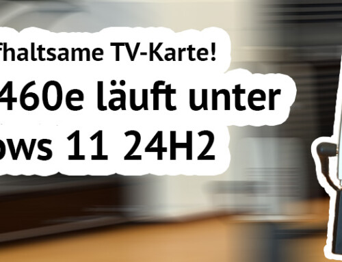 PCTV 460e trotzt Upgrade auf Windows 11 24H2